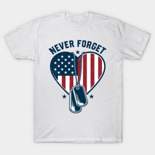 Never forget - Patriotic Heart Military Tribute T-Shirt